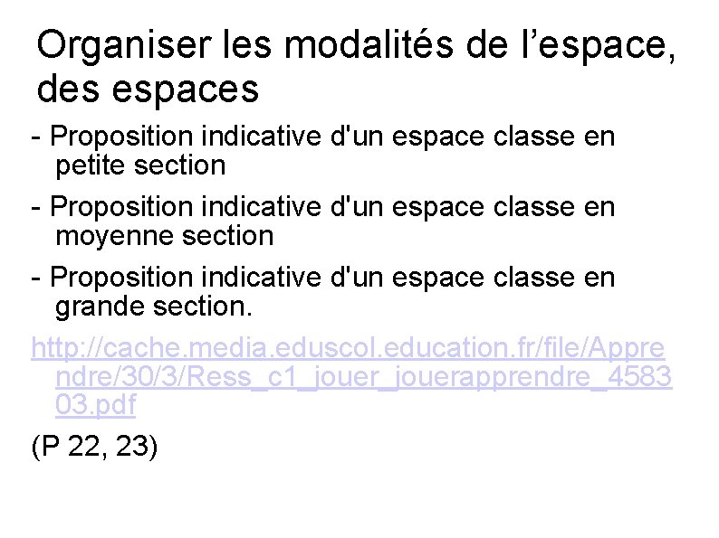 Organiser les modalités de l’espace, des espaces - Proposition indicative d'un espace classe en