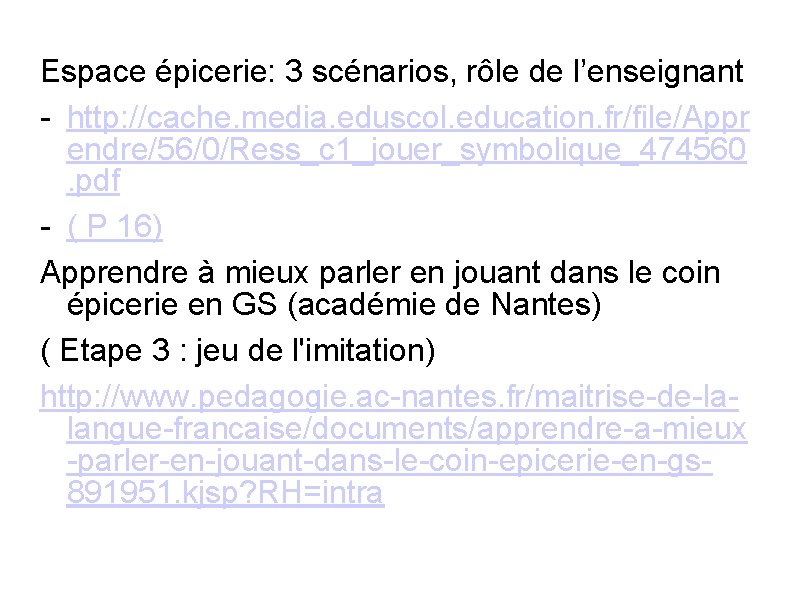 Espace épicerie: 3 scénarios, rôle de l’enseignant - http: //cache. media. eduscol. education. fr/file/Appr