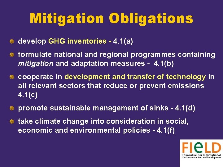 Mitigation Obligations develop GHG inventories - 4. 1(a) formulate national and regional programmes containing