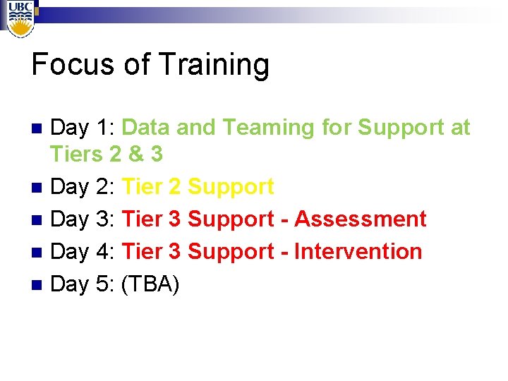 Focus of Training Day 1: Data and Teaming for Support at Tiers 2 &