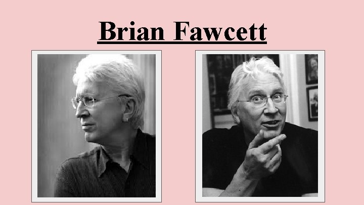 Brian Fawcett 