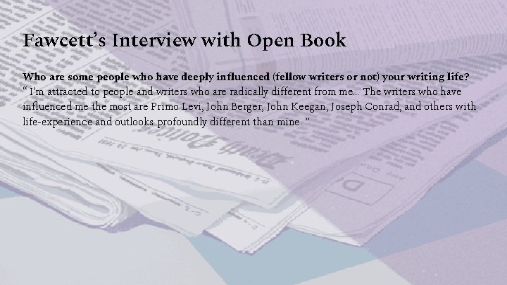 Fawcett’s Interview with Open Book Who are some people who have deeply influenced (fellow