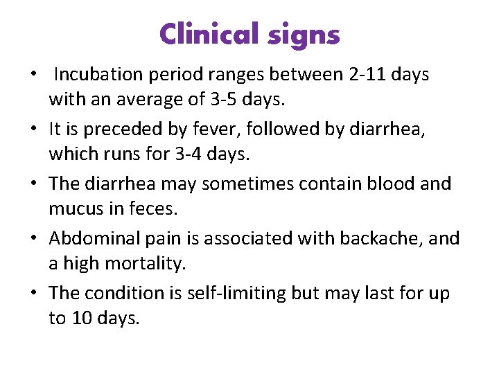 Clinical signs • Incubation period ranges between 2 -11 days with an average of