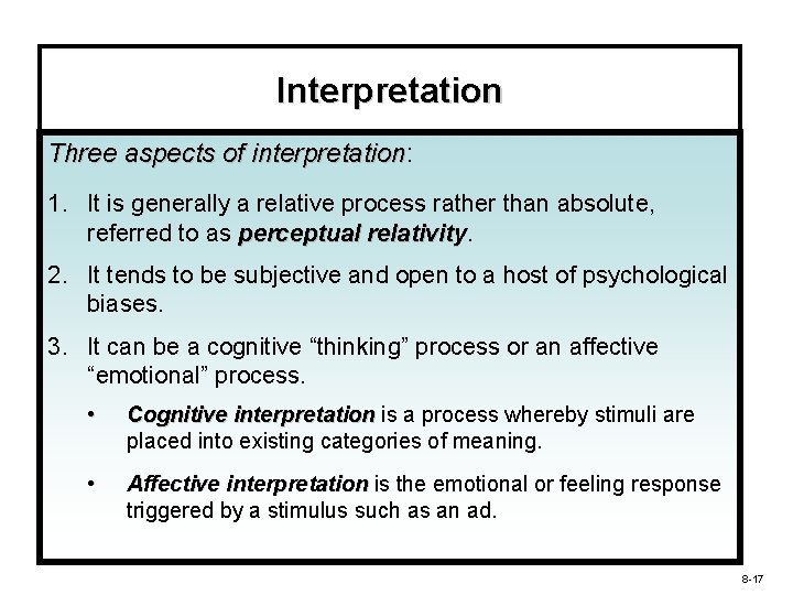 Interpretation Three aspects of interpretation: interpretation 1. It is generally a relative process rather