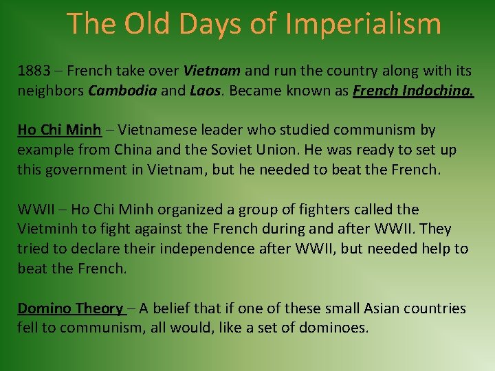 The Old Days of Imperialism 1883 – French take over Vietnam and run the