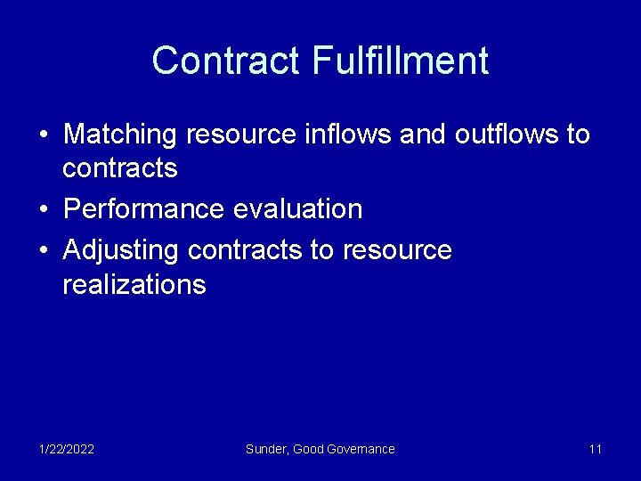 Contract Fulfillment • Matching resource inflows and outflows to contracts • Performance evaluation •