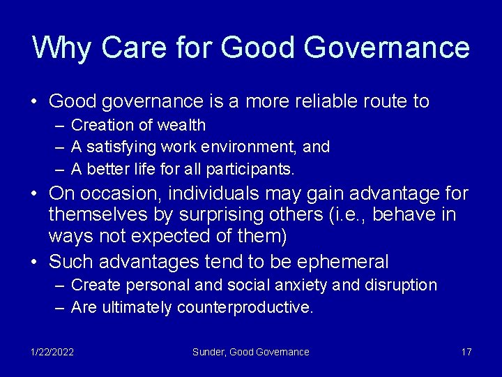 Why Care for Good Governance • Good governance is a more reliable route to