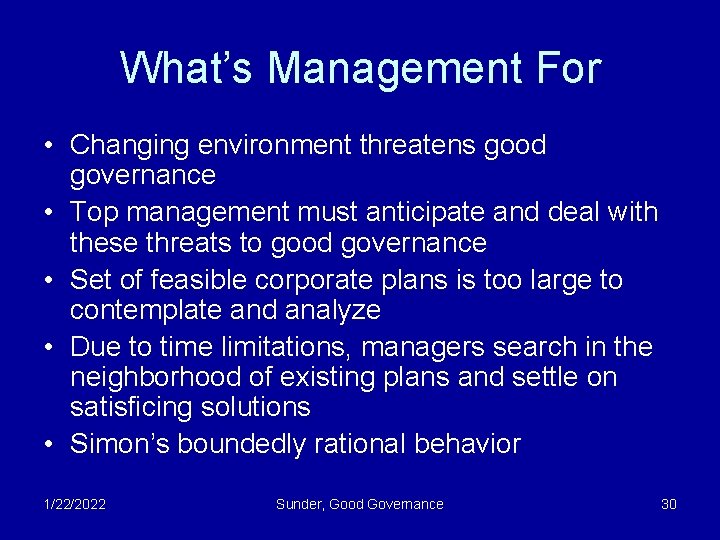 What’s Management For • Changing environment threatens good governance • Top management must anticipate