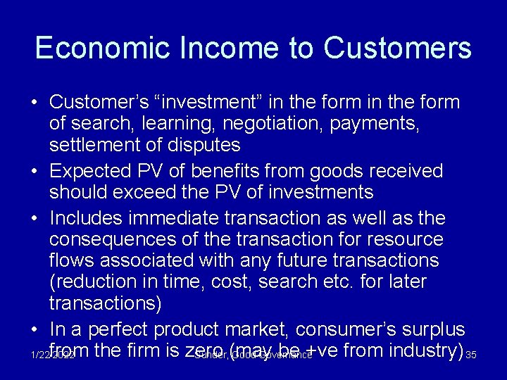 Economic Income to Customers • Customer’s “investment” in the form of search, learning, negotiation,