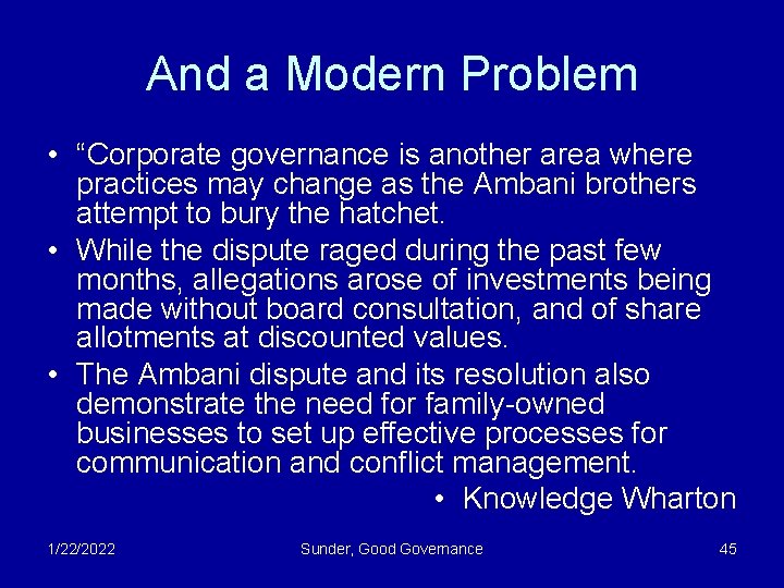 And a Modern Problem • “Corporate governance is another area where practices may change