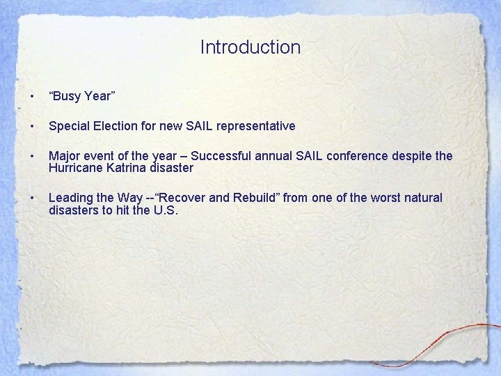 Introduction • “Busy Year” • Special Election for new SAIL representative • Major event