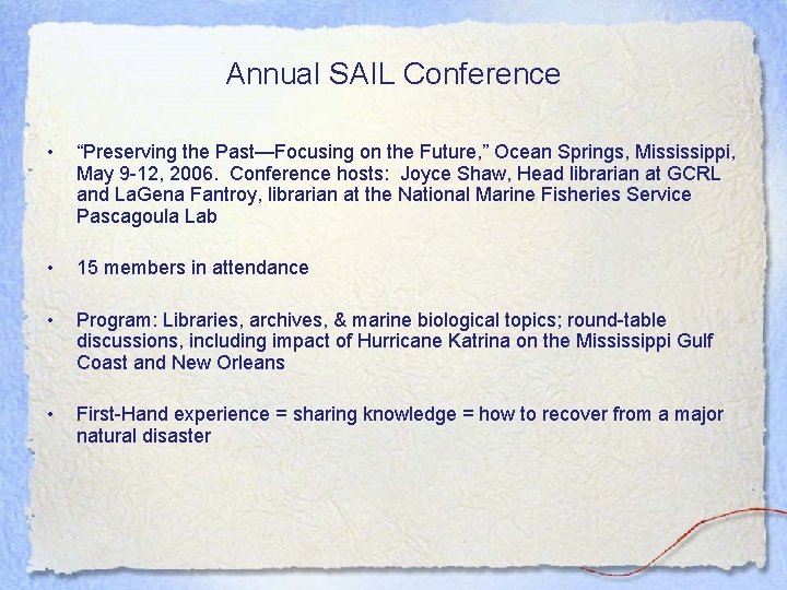 Annual SAIL Conference • “Preserving the Past—Focusing on the Future, ” Ocean Springs, Mississippi,