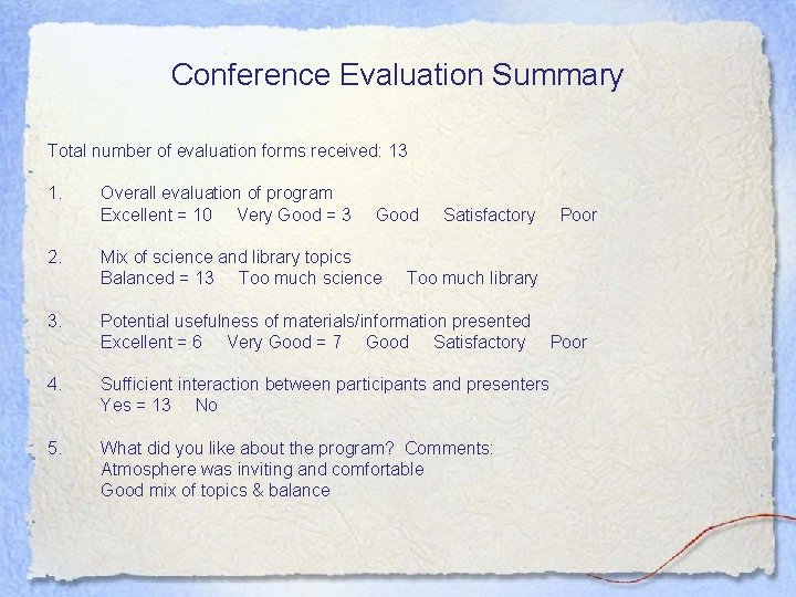 Conference Evaluation Summary Total number of evaluation forms received: 13 1. 2. 3. Overall