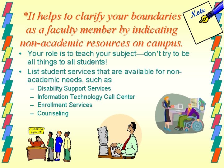 *It helps to clarify your boundaries as a faculty member by indicating non-academic resources