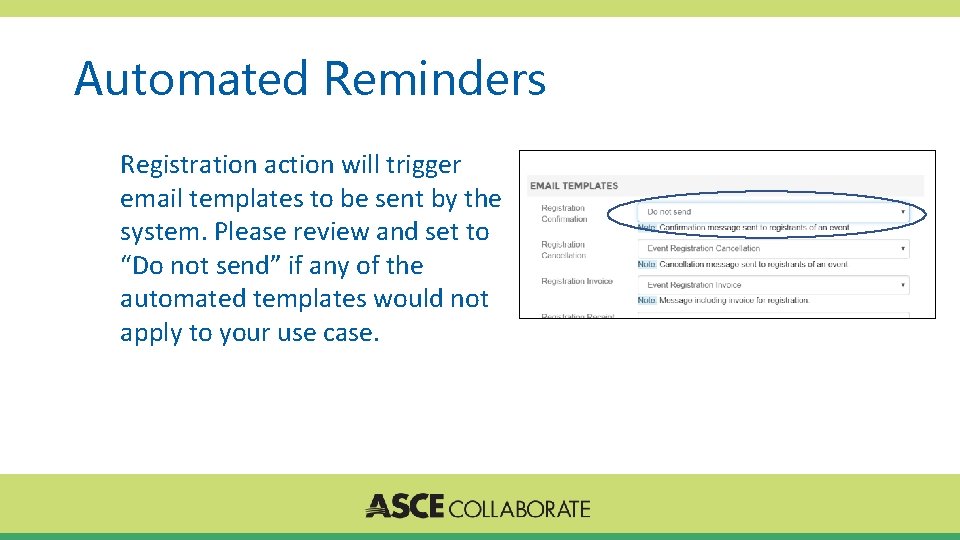 Automated Reminders Registration action will trigger email templates to be sent by the system.