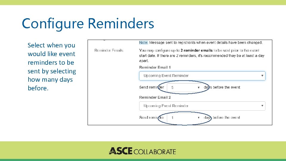 Configure Reminders Select when you would like event reminders to be sent by selecting