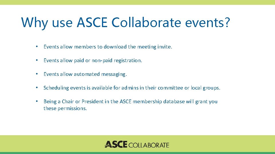 Why use ASCE Collaborate events? • Events allow members to download the meeting invite.
