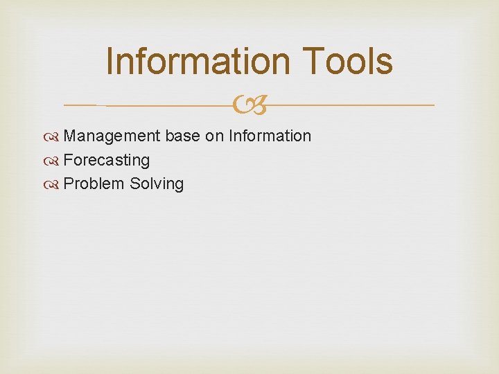 Information Tools Management base on Information Forecasting Problem Solving 