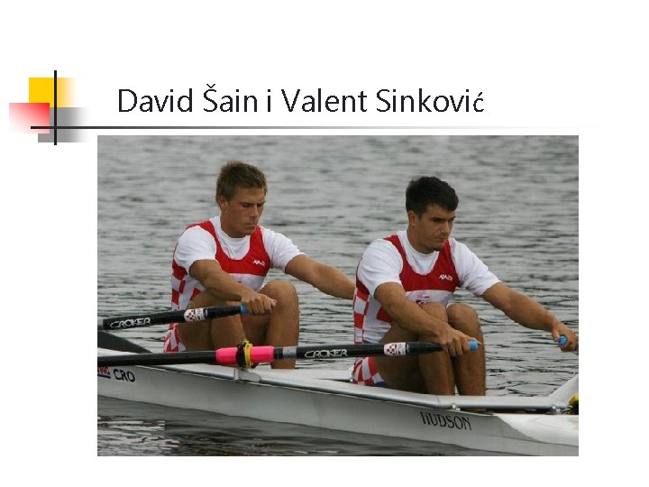 David Šain i Valent Sinković 