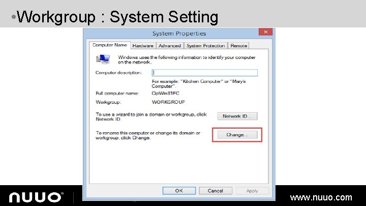  • Workgroup : System Setting Trusted Video Management www. nuuo. com 