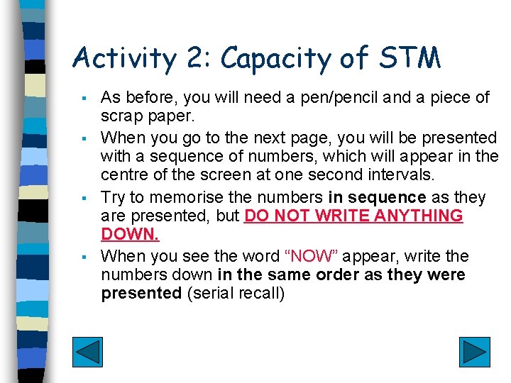 Activity 2: Capacity of STM § § As before, you will need a pen/pencil