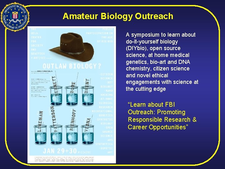 Amateur Biology Outreach A symposium to learn about do-it-yourself biology (DIYbio), open source science,