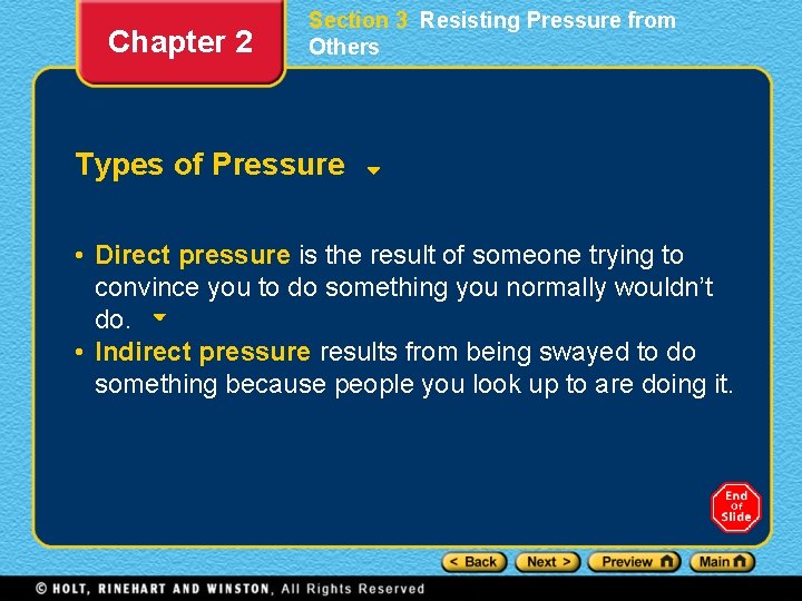 Chapter 2 Section 3 Resisting Pressure from Others Types of Pressure • Direct pressure