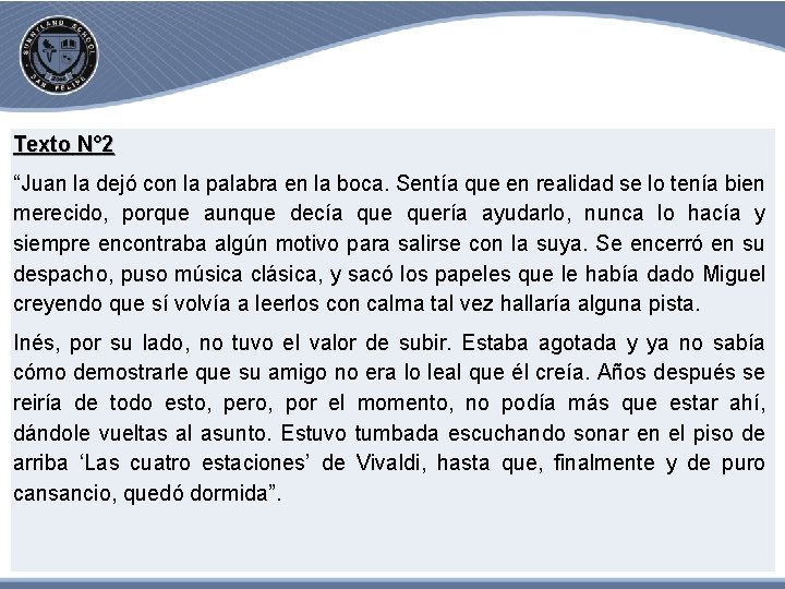 Texto N° 2 “Juan la dejó con la palabra en la boca. Sentía que