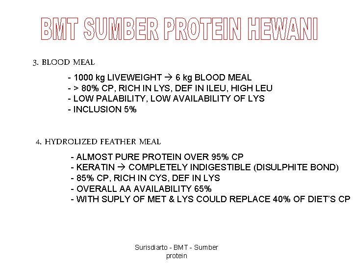 3. BLOOD MEAL - 1000 kg LIVEWEIGHT 6 kg BLOOD MEAL - > 80%