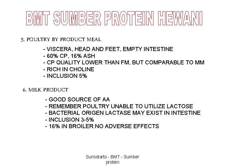 5. POULTRY BY PRODUCT MEAL - VISCERA, HEAD AND FEET, EMPTY INTESTINE - 60%