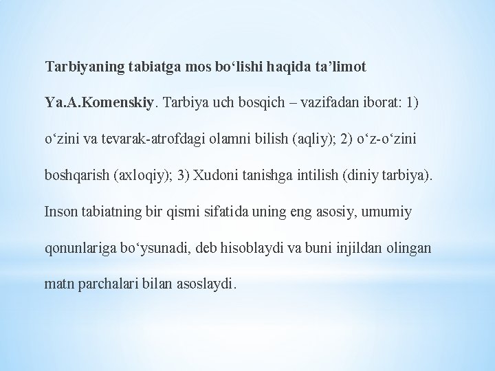 Tarbiyaning tabiatga mos bo‘lishi haqida ta’limot Ya. A. Komenskiy. Tarbiya uch bosqich – vazifadan
