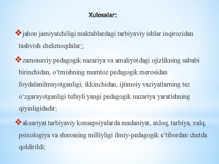 vjahon jamiyatchiligi maktablardagi tarbiyaviy ishlar inqirozidan tashvish chekmoqdalar 1; vzamonaviy pedagogik nazariya va amaliyotdagi