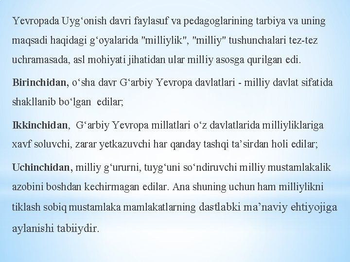 Yevropada Uyg‘onish davri faylasuf va pedagoglarining tarbiya va uning maqsadi haqidagi g‘oyalarida "milliylik", "milliy"