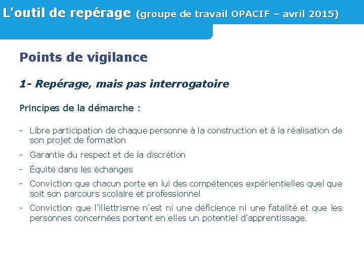 L’outil de repérage (groupe de travail OPACIF – avril 2015) Points de vigilance 1