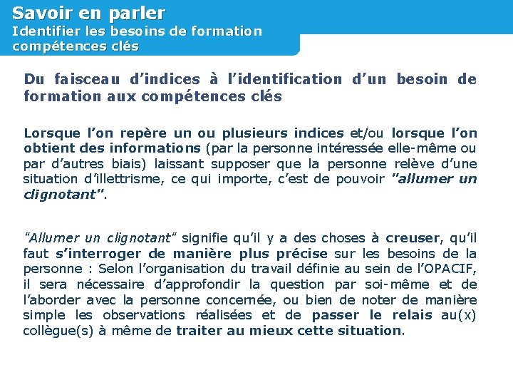 Savoir en parler Identifier les besoins de formation compétences clés Du faisceau d’indices à