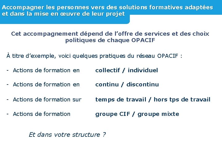 Accompagner les personnes vers des solutions formatives adaptées et dans la mise en œuvre