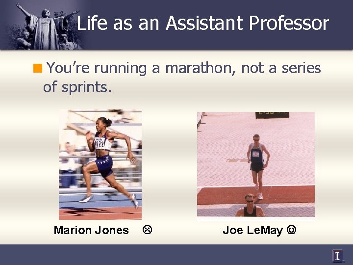 Life as an Assistant Professor <You’re running a marathon, not a series of sprints.