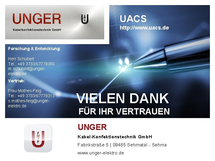 UACS http: //www. uacs. de Forschung & Entwicklung: Herr Schubert Tel. : +49 3733/67778390