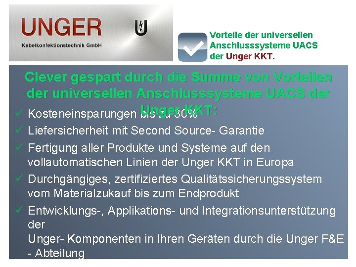 Vorteile der universellen Anschlusssysteme UACS der Unger KKT. Clever gespart durch die Summe von