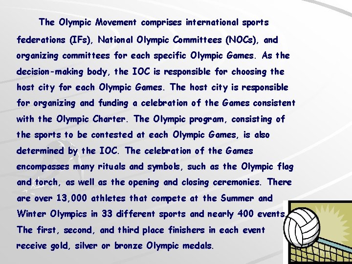 The Olympic Movement comprises international sports federations (IFs), National Olympic Committees (NOCs), and organizing
