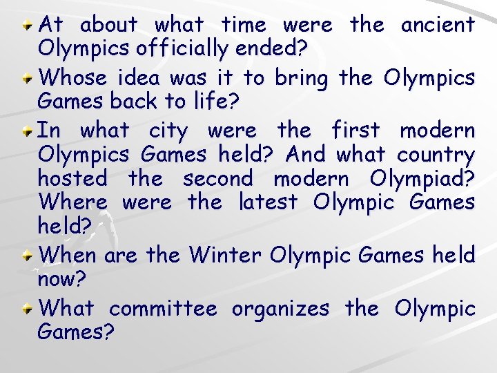At about what time were the ancient Olympics officially ended? Whose idea was it