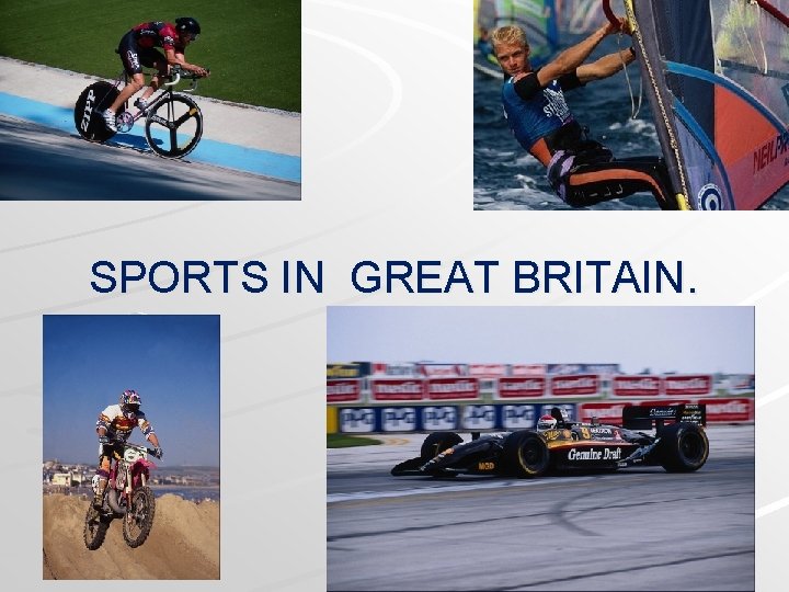 SPORTS IN GREAT BRITAIN. 