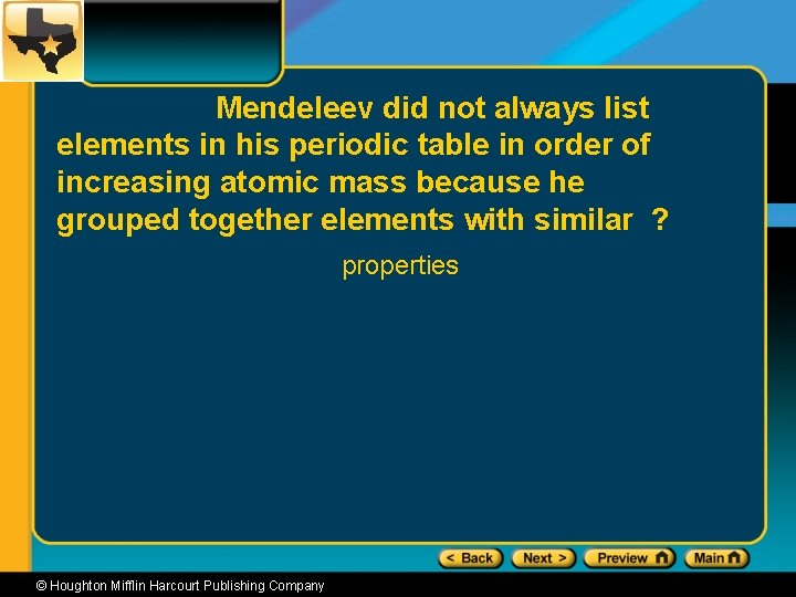 Mendeleev did not always list elements in his periodic table in order of increasing
