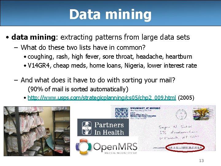 Data mining • data mining: extracting patterns from large data sets – What do