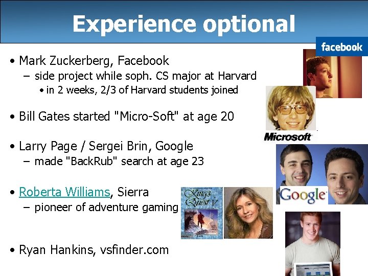 Experience optional • Mark Zuckerberg, Facebook – side project while soph. CS major at