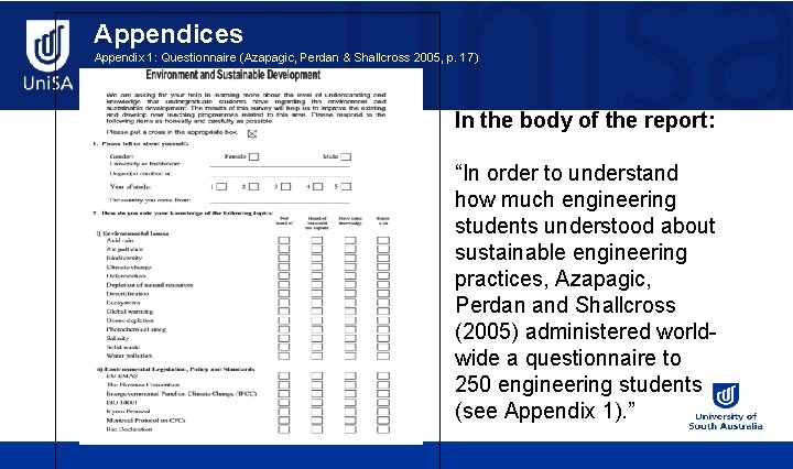 Appendices Appendix 1: Questionnaire (Azapagic, Perdan & Shallcross 2005, p. 17) In the body