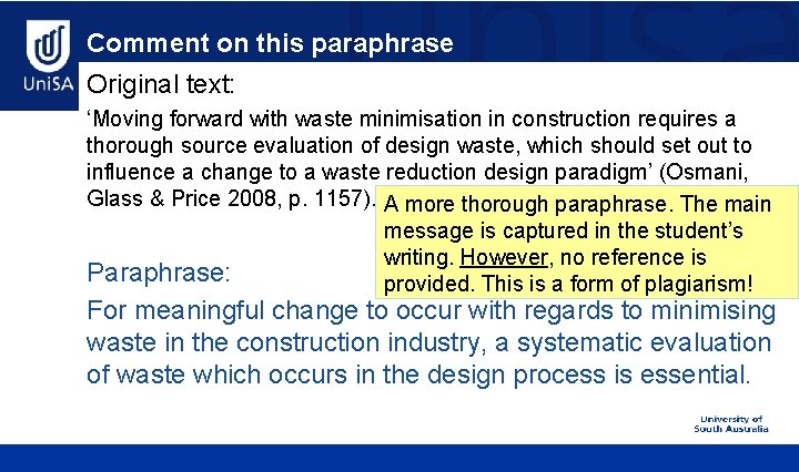 Comment on this paraphrase Original text: ‘Moving forward with waste minimisation in construction requires