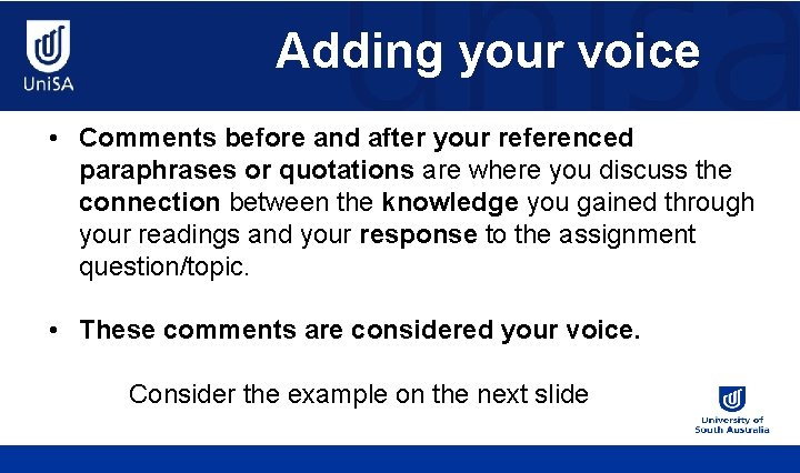 Adding your voice • Comments before and after your referenced paraphrases or quotations are