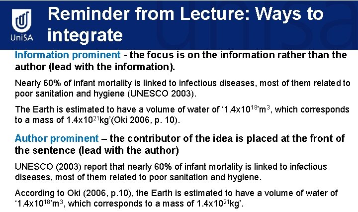 Reminder from Lecture: Ways to integrate Information prominent - the focus is on the