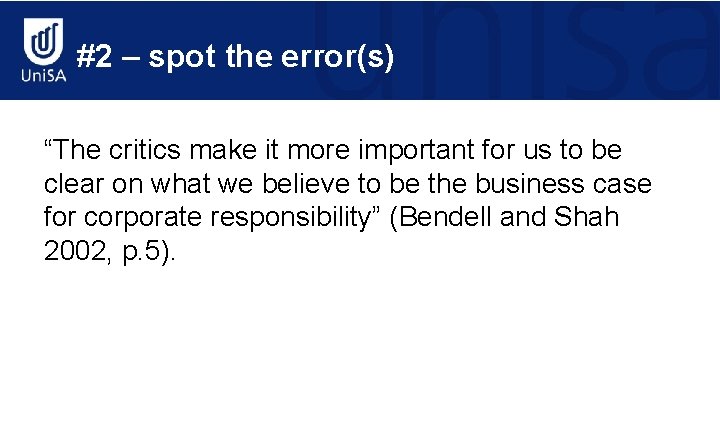 #2 – spot the error(s) “The critics make it more important for us to